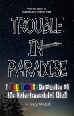 Trouble In Paradise - A Psychedelic Encounter of the Extraterrestrial Kind (eBook, ePUB)