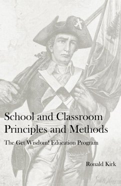 School and Classroom Principles and Methods (eBook, ePUB) - Kirk, Ronald
