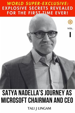 Satya Nadella's Journey as Microsoft Chairman and CEO: Volume 1 (Journeys, #1) (eBook, ePUB) - Lingam, Tali J