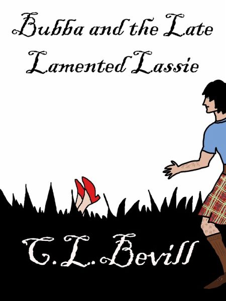 Bubba and the Late Lamented Lassie (eBook, ePUB) Bubba and the Late Lamented Lassie (eBook, ePUB)