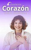 Escucha a tu corazón y alcanza la verdadera felicidad (eBook, ePUB)