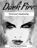 Dark Fire: Tomorrow's Awakening (eBook, ePUB)