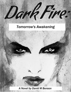 Dark Fire: Tomorrow's Awakening (eBook, ePUB) - Benson, David