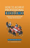 How To Achieve Professional Excellence (Skillsets for Success, #2) (eBook, ePUB)