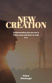 New Creation (eBook, ePUB) New Creation (eBook, ePUB)