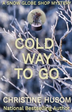 Cold Way to Go (eBook, ePUB) - Husom, Christine