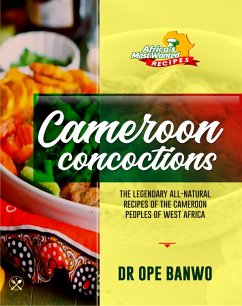 Cameroon Concoctions (Africa's Most Wanted Recipes, #5) (eBook, ePUB) - Banwo, Ope