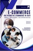 The Future of E-Commerce in 2024 (eBook, ePUB) The Future of E-Commerce in 2024 (eBook, ePUB)