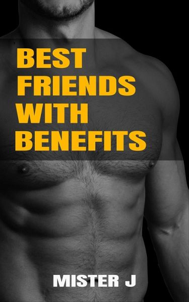 Best Friends with Benefits (eBook, ePUB) Best Friends with Benefits (eBook, ePUB)