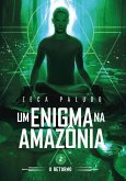 Um Enigma na Amazonia (one, #2) (eBook, ePUB) Um Enigma na Amazonia (one, #2) (eBook, ePUB)