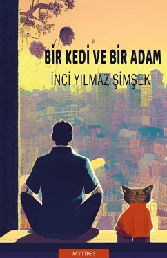 Bir Kedi ve Bir Adam (eBook, ePUB) - Simsek, Inci Yilmaz