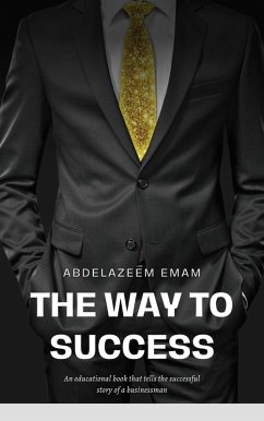 The way to Success: Unveiling the Triumphs of 2024 (eBook, ePUB) - Emam, Abdelazeem