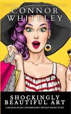 Shockingly Beautiful Art: A Matilda Plum Contemporary Fantasy Short Story (Matilda Plum Contemporary Fantasy Stories) (eBook, ePUB) Shockingly Beautiful Art: A Matilda Plum Contemporary Fantasy Short Story (Matilda Plum Contemporary Fantasy Stories) (eBook, ePUB)
