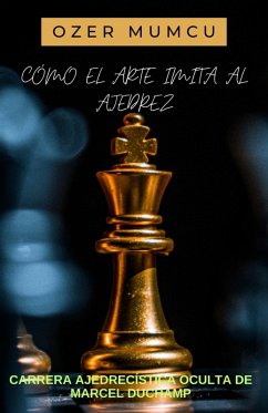 Como el Arte Imita Al Ajedrez (eBook, ePUB) - Mumcu, Özer