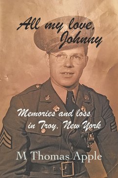 Cover All My Love, Johnny: Memories and Loss in Troy, New York (eBook, ePUB)