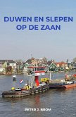 Duwen en Slepen op de Zaan (eBook, ePUB)