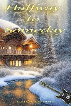 Halfway To Someday (Wild Child, #1) (eBook, ePUB) - Dorine, Layla