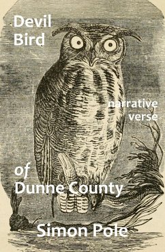 Devil Bird of Dunne County: Narrative Verse (eBook, ePUB) - Pole, Simon