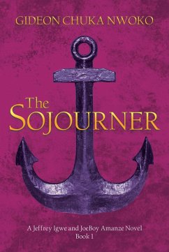 The Sojourner (eBook, ePUB) - Nwoko, Gideon Chuka