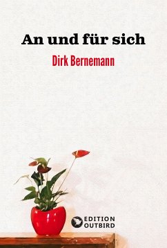 An und für sich (eBook, ePUB) - Bernemann, Dirk