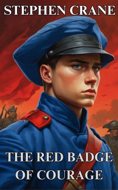 The Red Badge Of Courage(Illustrated) (eBook, ePUB) - Crane, Stephen