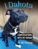 I Dakota: Conversations with My Human (eBook, ePUB)