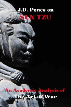 J.D. Ponce on Sun Tzu: An Academic Analysis of The Art of War (eBook, ePUB) - Ponce, J.D.