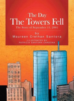 The Day the Towers Fell - Santora, Maureen Crethan