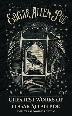 Greatest Works of Edgar Allan Poe (Deluxe Hardbound Edition) - Poe, Edgar Allan
