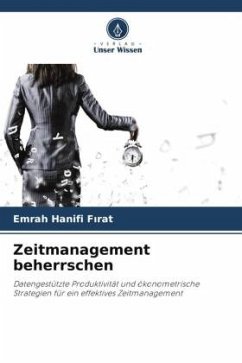 Zeitmanagement beherrschen - Firat, Emrah Hanifi