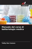 Manuale del corso di batteriologia medica