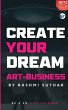 CREATE YOUR DREAM ART BUSINESS - Bild 1