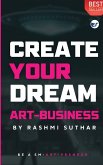 CREATE YOUR DREAM ART BUSINESS