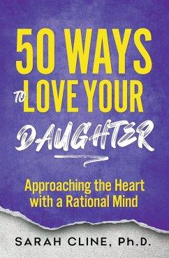 50 Ways to Love Your Daughter - Cline, Sarah