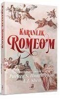Karanlik Romeom Ciltli - J. Shen, L.; S. Huntington, Parker