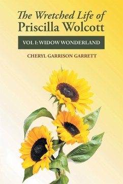 The Wretched Life of Priscilla Wolcott - Garrison Garrett, Cheryl