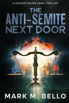 The Anti-Semite Next Door - Bello, Mark M.