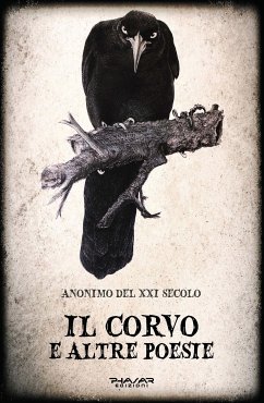 Il corvo e altre poesie (eBook, ePUB) - del XXI secolo, Anonimo