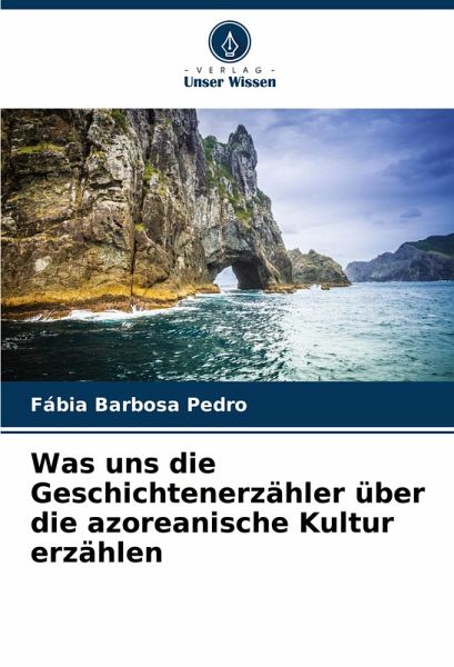 Was uns die Geschichtenerzähler über die azoreanische Kultur erzählen