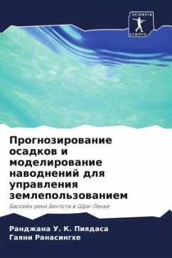 Prognozirowanie osadkow i modelirowanie nawodnenij dlq uprawleniq zemlepol'zowaniem - Piqdasa, Randzhana U. K.;Ranasinghe, Gaqni