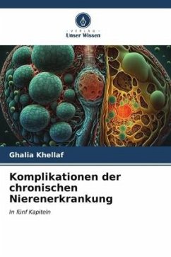 Komplikationen der chronischen Nierenerkrankung - KHELLAF, Ghalia