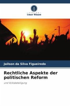 Rechtliche Aspekte der politischen Reform - Figueiredo, Jailson da Silva