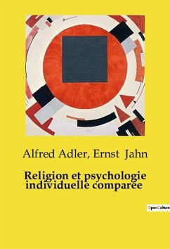 Religion et psychologie individuelle comparée - Jahn, Ernst; Adler, Alfred