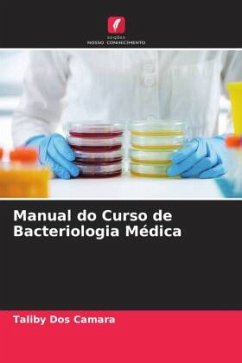 Manual do Curso de Bacteriologia Médica - Dos Camara, Taliby