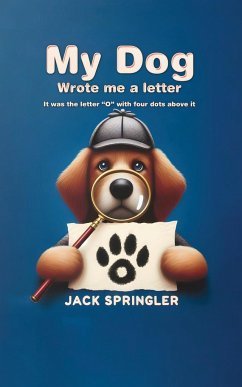 My Dog Wrote Me A Letter - Springler, Jack