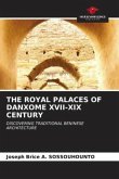 THE ROYAL PALACES OF DANXOME XVII-XIX CENTURY