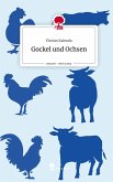 Gockel und Ochsen. Life is a Story - story.one Gockel und Ochsen. Life is a Story - story.one