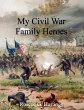 My Civil War Family Heroes - Bild 1