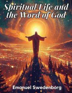 Spiritual Life and the Word of God - Emanuel Swedenborg