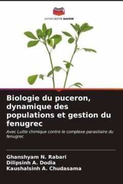 Biologie du puceron, dynamique des populations et gestion du fenugrec - Rabari, Ghanshyam N.;Dodia, Dilipsinh A.;Chudasama, Kaushalsinh A.